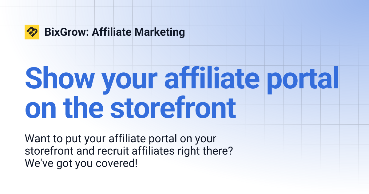 Show your affiliate portal on the storefront | BixGrow: Affiliate Marketing